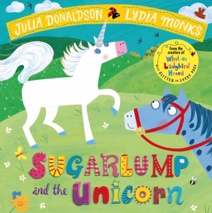 Julia Donaldson: Sugarlump And The Unicorn