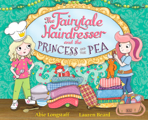 [9780552575188] Abie Longstaff: The Fairytale Hairdresser and the Princess and the Pea