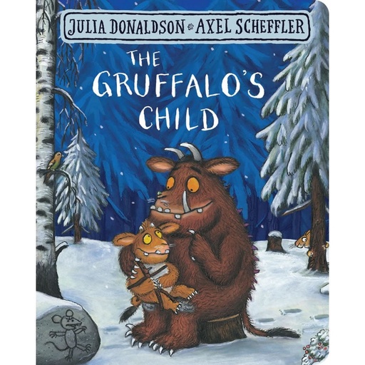 [9781509830404] Julia Donaldson: The Gruffalo's Child (Board Book)