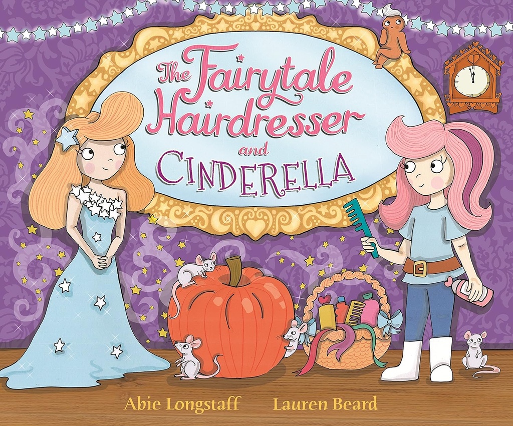 Abie Longstaff: The Fairytale Hairdresser and Cinderella (2414)